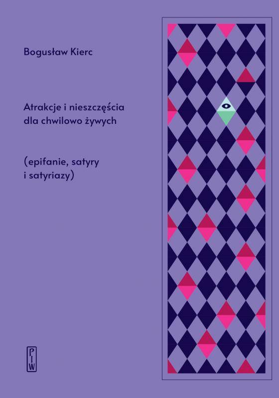 Atrakcje i nieszczęścia dla chwilowo żywych (Epifanie, satyry i satyriazy)