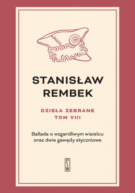 Dzieła zebrane t.8: Ballada o wzgardliwym wisielcu oraz dwie gawędy styczniowe