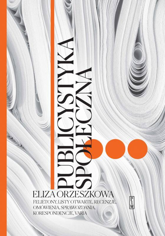 Publicystyka społeczna t. 3 „Felietony, korespondencje, recenzje, przemówienia”